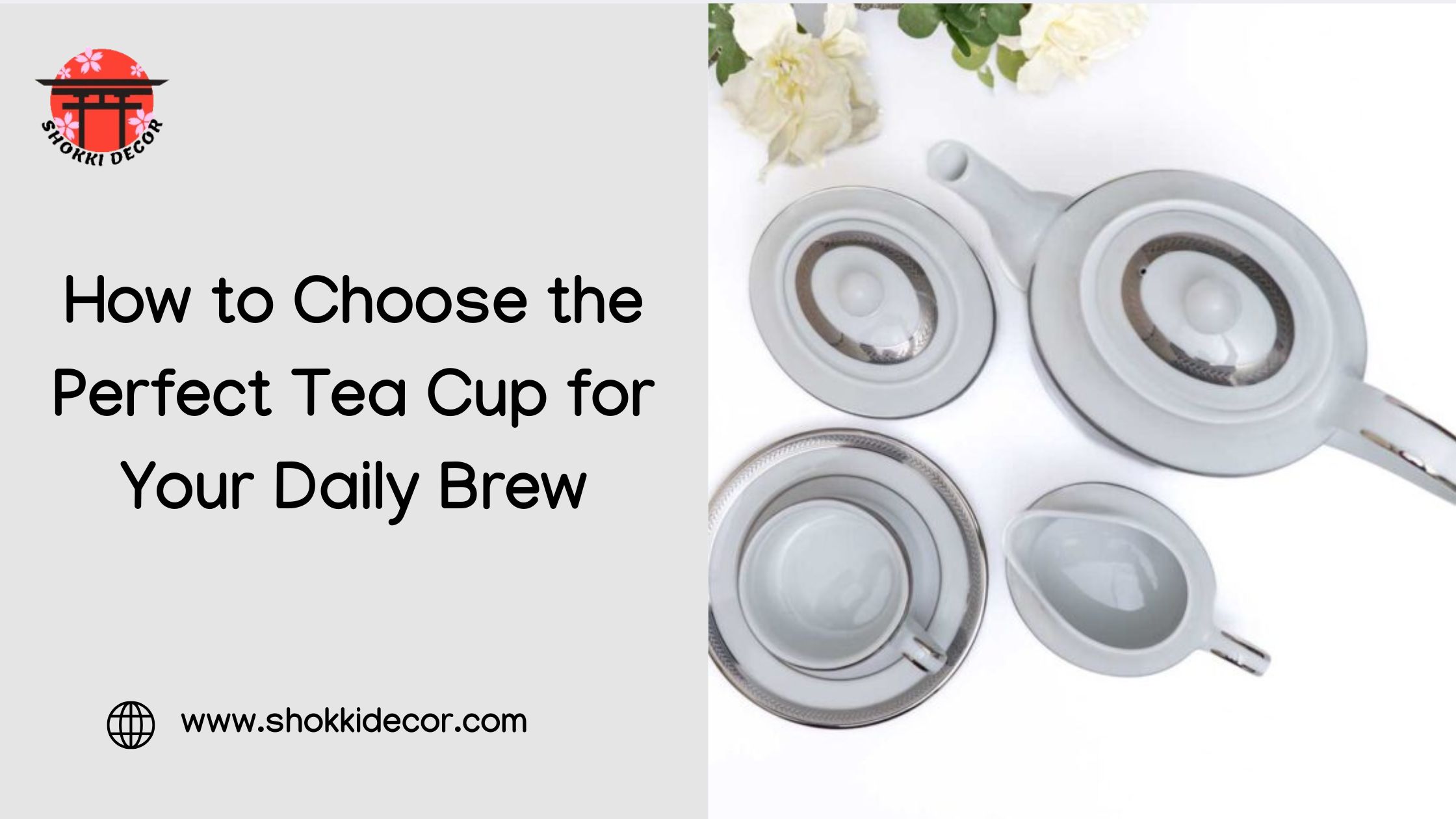 How to Choose the Perfect Tea Cup for Your Daily Brew