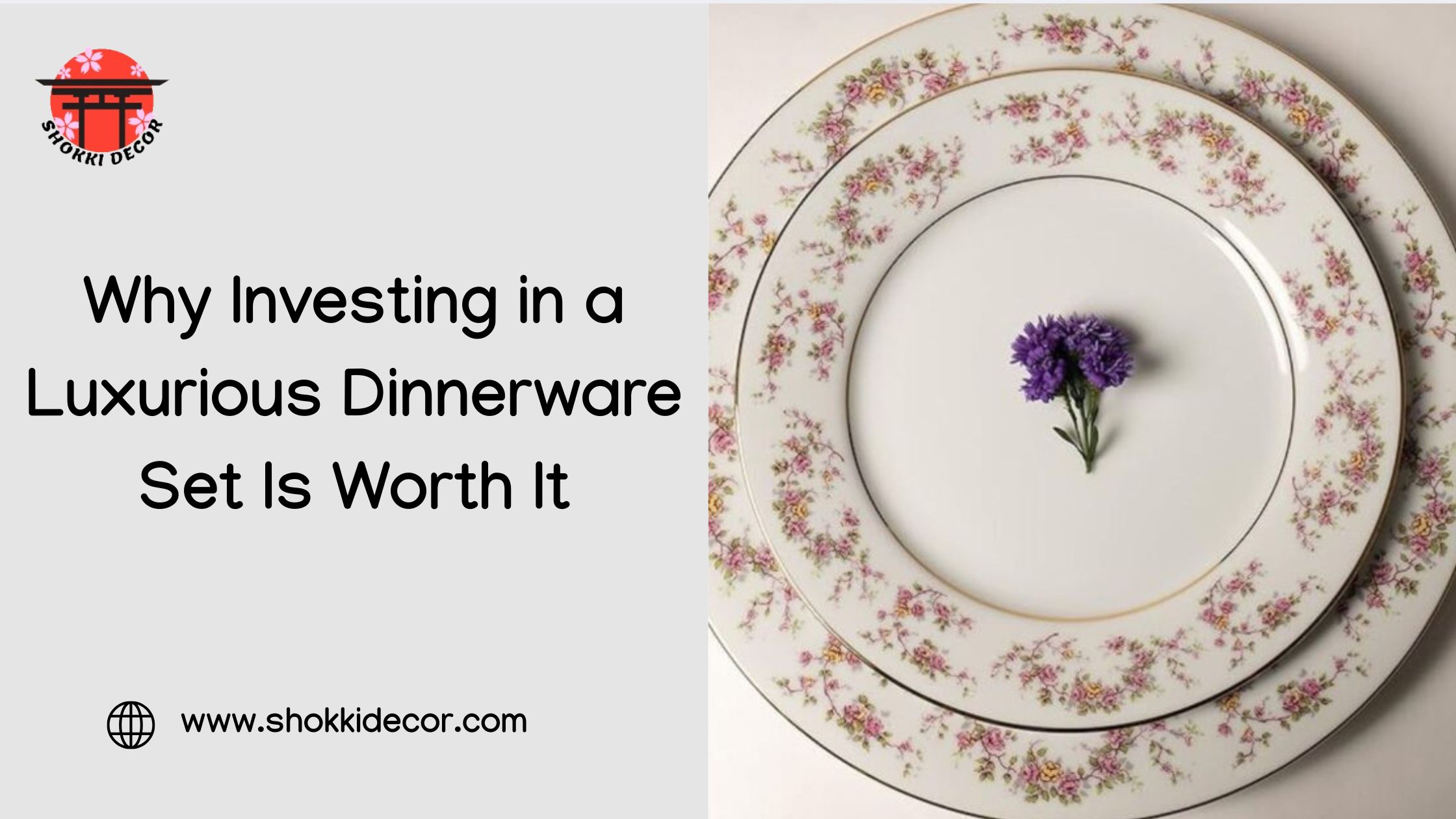 Why Investing in a Luxurious Dinnerware Set Is Worth It