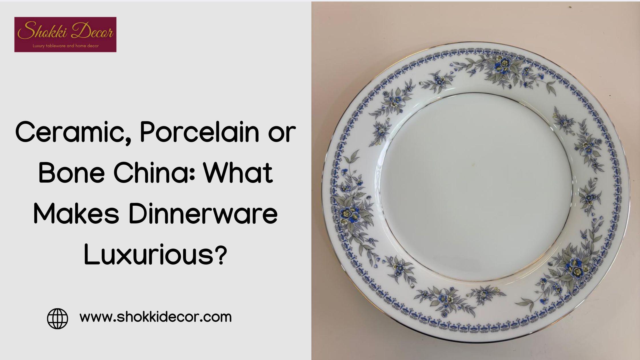 Ceramic, Porcelain or Bone China_ What Makes Dinnerware Luxurious