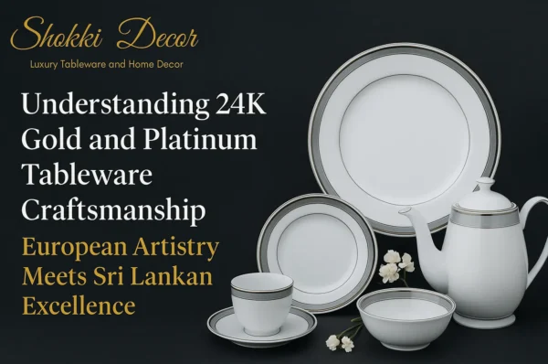 24K Gold and Platinum Tableware Craftsmanship