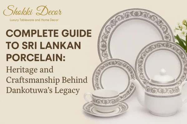 Complete Guide to Sri Lankan Porcelain Heritage and Craftsmanship Behind Dankotuwa's Legacy